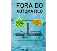 Fora do Automático: Como escolher melhor em quem votar