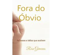 Fora do Óbvio: Reflexões e ideias que acolhem