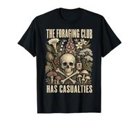 Foraging Club Casualties Nature Quote Funny Botanical Humor Camiseta