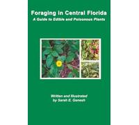 Foraging in Central Florida: A Guide to Edible and Poisonous Plants