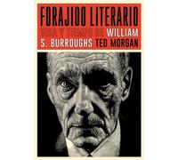 Forajido literario: Vida y tiempo de William S. Burroughs: 28 (Es Pop Ensayo)