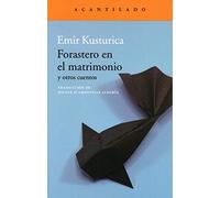 Forastero En El Matrimonio Y Otros Cuentos