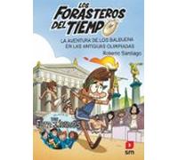 Forasteros del Tiempo 8: La aventura de los Balbuena en las antiguas Olimpiadas