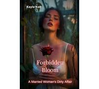 Forbidden Bloom: A Married Woman's Dirty Affair