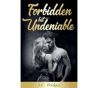 Forbidden but Undeniable