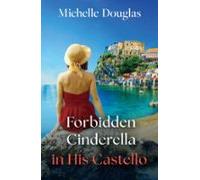 Forbidden Cinderella In His Castello (ebook)