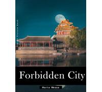 Forbidden City: A Perfect Coffee Table Picture Book - Travel and Tourism lovers Gift
