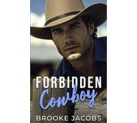 Forbidden Cowboy: An Enemies to Lovers, Single Mom Romance