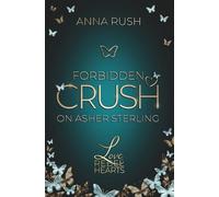 Forbidden Crush on Asher Sterling: Du darfst mich nicht so ansehen, Boss (Love in Rebel Hearts)