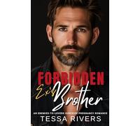 Forbidden Ex's Brother: An Enemies-to-Lovers Surprise-Pregnancy Romance