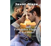 Forbidden Flames of the Heart: A Steamy MM Romance Trilogy of Forbidden Love and Redemption (Passionate Hearts Decalogy)