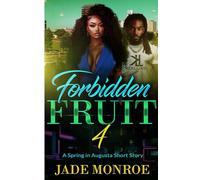 Forbidden Fruit 4: A Spring in Augusta Short Story