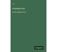 Forbidden Fruit: In two volumes. Vol. 2