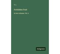 Forbidden Fruit: In two volumes. Vol. 2