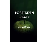Forbidden Fruit (The Wild White Orchid Trilogy)