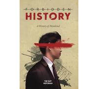 Forbidden History: A History of Mankind: 1