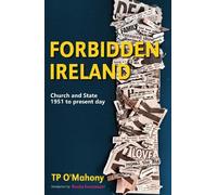 Forbidden Ireland: Church and State - 1951 to the present day