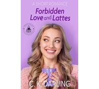 Forbidden Love and Lattes: A Short Romance (Sweetheart Scones & Stories)