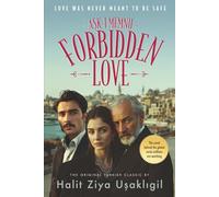 Forbidden Love - Aşk-ı Memnu: The Original Turkish Classic
