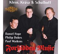 Forbidden Music : Musique interdite (Klein - Schulhoff - Krasa)