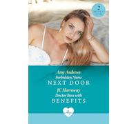 Forbidden Nurse Next Door / Doctor Boss With Benefits: Off-limits love on the ward! 2 spicy medical romances perfect for fans of steamy workplace desire in 2026!