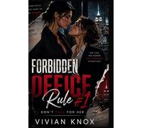 Forbidden Office Rule #1:: Don’t Fall for Her (Power & Desire Series)