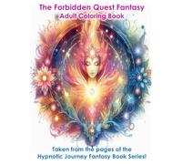 Forbidden Quest, Fantasy Adult Coloring Book: Taken from the pages of the Hypnotic Journey Fantasy Book Series! (Kimbra's Coloring Books)