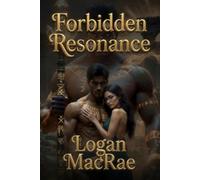 Forbidden Resonance: Book One of the Naki the Destroyer series