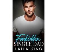 Forbidden Single Dad: An Enemies to Lovers Surprise Pregnancy Romance
