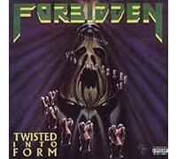 Forbidden - Twisted Into Form