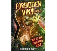 Forbidden Vinyl Vol. 1 Woe To Crossroad Blues: Woe To The Crossroad Blues