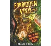 Forbidden Vinyl Vol. 1: Woe To The Crossroad Blues