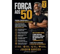 FORÇA AOS 50 - VOLUME II: A EVOLUÇÃO SUPREMA- VOLUME II: 1