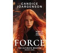 Force: Hurry up and Save Yourself: 1 (Ultimate Weapon)