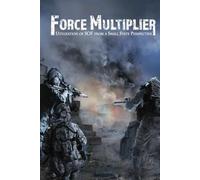 Force Multiplier: Utilization of SOF from a Small State Perspective