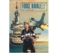 Force Navale. Vol. 1. Forteresse Des Mers