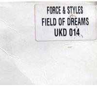 FORCE & STYLES - FORCE & STYLES / FIELD OF DREAMS