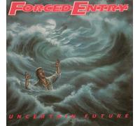 Forced Entry - Uncertain Future