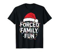 Forced Family Fun Sarcastic Christmas Funny Men Women Kids Camiseta