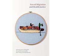 Forced Migration and Health Justice