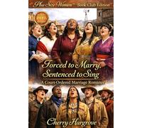 Forced to Marry, Sentenced to Sing: A Court Ordered Marriage Romance (Court-Ordered Marriage Series)
