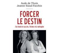 Forcer Le Destin (ebook)