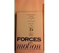 Forces in Motion: Anthony Braxton and the Meta-reality of Creative Music - Interviews and Tour Notes, England, 1985 by Graham Lock (1988-04-01)