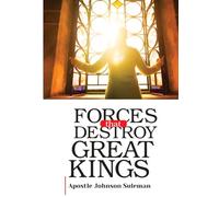 Forces That Destroy Great Kings