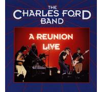 Ford,Charles Band - Reunion Live