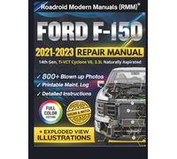 FORD F-150 2021-2023 REPAIR MANUAL: Illustrative DIY Guide for the 14th Gen 3.3L Ti-VCT Cyclone V6 Engine | Featuring 800+ High-Resolution Exploded View Diagrams and Step-by-Step Procedures