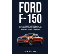 Ford F-150 Trivia & Fun Facts: What You Probably Didn't Know About America's Best-Selling Truck (Trivia & Fun Facts: Cars & Trucks)