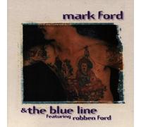 Ford,Mark & the Blue Line - Feat.Robben Ford [Import]