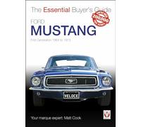 Ford Mustang: First Generation 1964 to 1973 (The Essential Buyer's Guide)