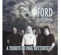 Ford Robben & Ford B - Tribute to Paul Butterfiel